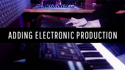 Adding Electronic Production